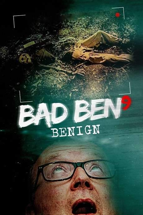 Bad Ben 9: Benign